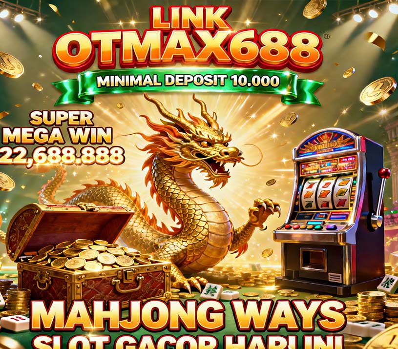 OTmaX688 Slot BCA Online RTP Tinggi Terbaru