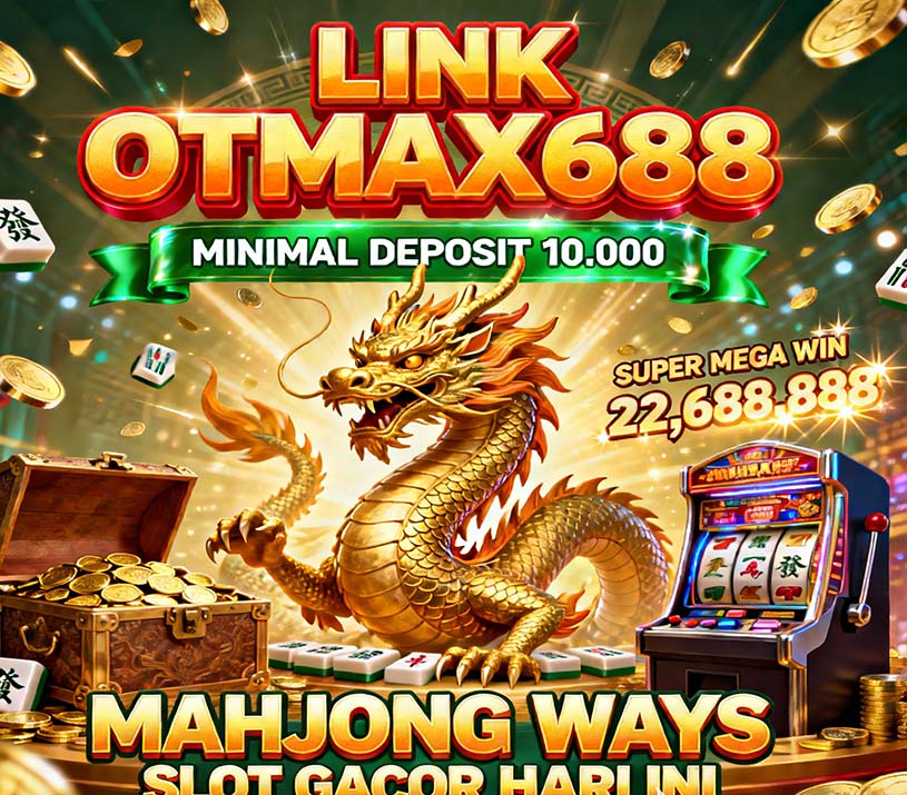 OTmaX688 Slot Mandiri Online Aman Tanpa Gangguan Server