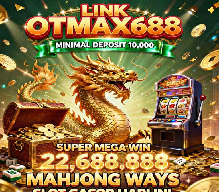 OTmaX688 Pola Slot Gacor Terbaik Banyak Bonus